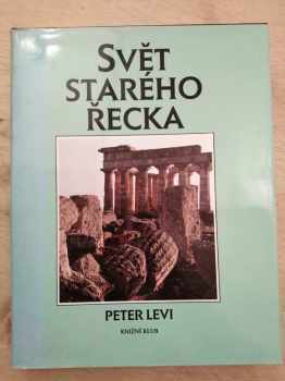 Peter Levi: Svět starého Řecka