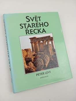 Peter Levi: Svět starého Řecka