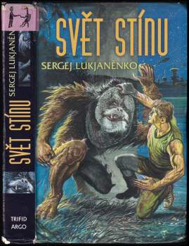 Sergej Vasil'jevič Luk‘janenko: Svět Stínu