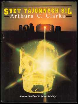Svět tajemných sil Arthura C. Clarka - Simon Welfare, John Fairley (2014, Columbus) - ID: 1791150
