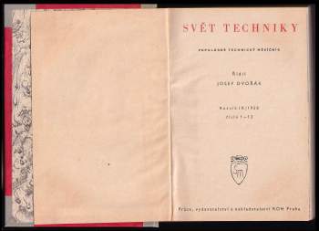 Josef Dvořák: Svět techniky - Populárně technický měsíčník, NEKOMPLETNÍ ROČNÍK IX., Čísla 4-12 + KOMPLETNÍ ROČNÍK X., Čísla 1-12