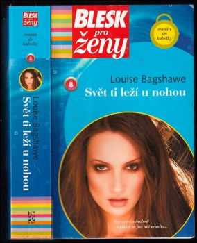 Svět ti leží u nohou - Louise Bagshawe (2007, BB art) - ID: 1155734