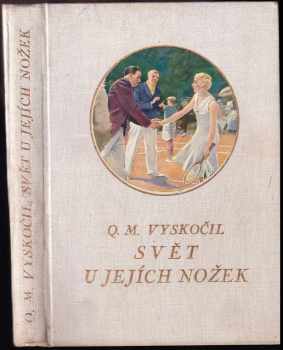 Quido Maria Vyskočil: Svět u jejích nožek