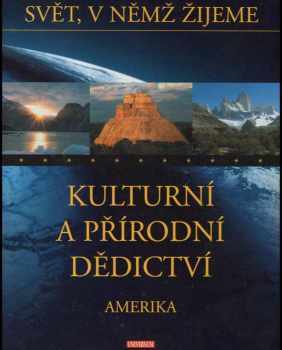 Svět, v němž žijeme, Kulturní a přírodní dědictví