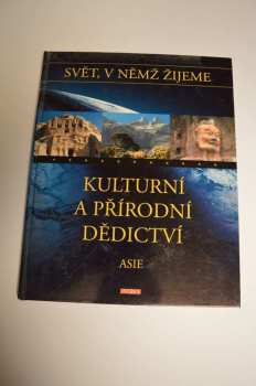 Svět, v němž žijeme, Kulturní a přírodní dědictví - Asie