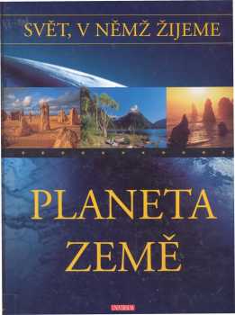 Svět, v němž žijeme : Planeta Země (2004, Knižní klub) - ID: 748199