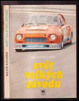 Svět velkých závodů - Miloš Kovářík (1984, Novinář) - ID: 765851