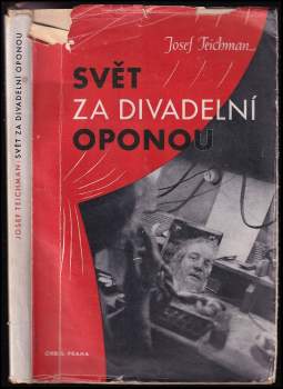 Josef Teichman: Svět za divadelní oponou