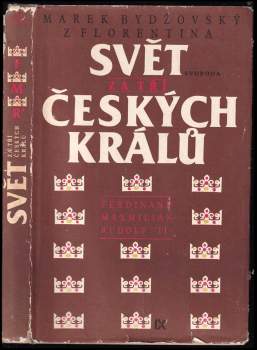 Marek Bydžovský z Florentina: Svět za tří českých králů