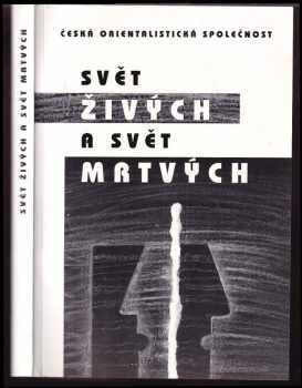 Svět živých a svět mrtvých : soubor studií interdisciplinární pracovní skupiny Náboženské směry