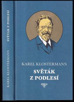 Karel Klostermann: Světák z Podlesí
