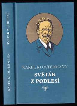 Karel Klostermann: Světák z Podlesí