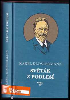 Karel Klostermann: Světák z Podlesí