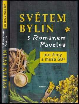 Světem bylin s Romanem Pavelou
