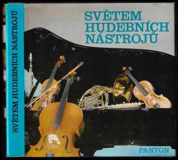 Světem hudebních nástrojů : o jejich vzniku a výrobě - Jaroslav Eugen Jiránek (1979, Panton) - ID: 309041