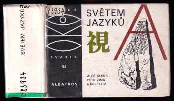 Světem jazyků - Petr Zima, Aleš Klégr (1989, Albatros) - ID: 575002