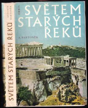 Antonín Bartonek: Světem starých Řeků
