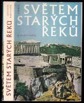 Antonín Bartonek: Světem starých Řeků