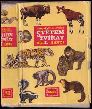 Světem zvířat : 1. díl - Savci - Zdeněk Veselovský, Jan Hanzák (1965, Státní nakladatelství dětské knihy) - ID: 149903