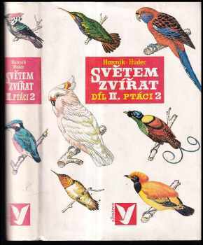 Jan Hanzák: Světem zvířat. Díl 2., část. 1, Ptáci