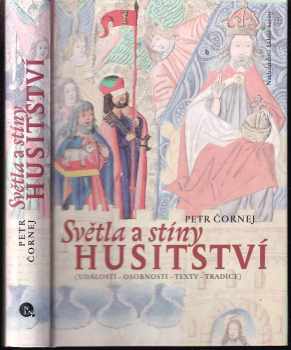 Petr Čornej: Světla a stíny husitství