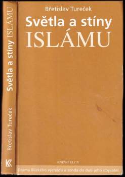 Břetislav Tureček: Světla a stíny islámu