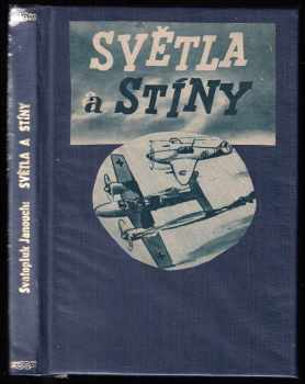 Svatopluk Janouch: Světla a stíny
