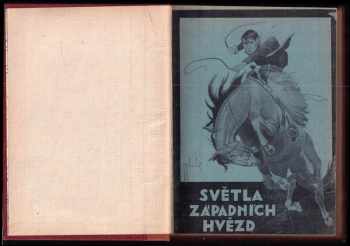 Zane Grey: Světla západních hvězd I. díl