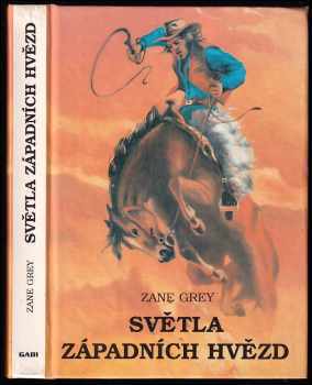 Zane Grey: Světla západních hvězd