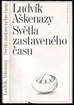Ludvík Aškenazy: Světla zastaveného času