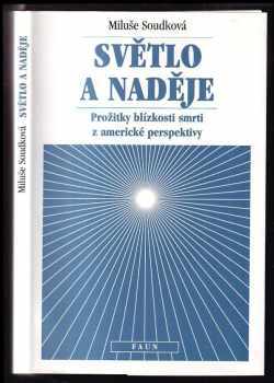 Miluše Soudková: Světlo a naděje