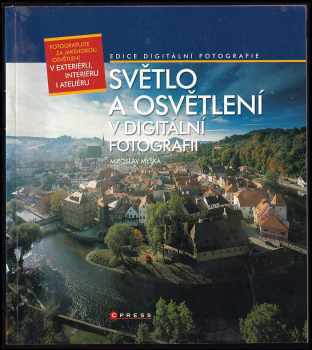 Miroslav Myška: Světlo a osvětlení v digitální fotografii