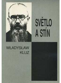 Władysław Kluz: Světlo a stín