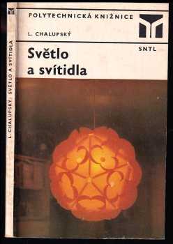 Ladislav Chalupský: Světlo a svítidla