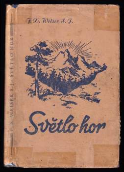 Franz Weiser: Světlo hor