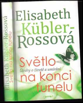 Elisabeth Kübler-Ross: Světlo na konci tunelu