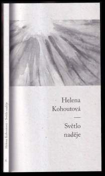 Helena Kohoutová: Světlo naděje