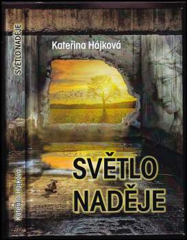Kateřina Hájková: Světlo naděje