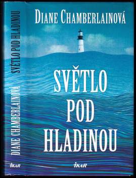 Diane Chamberlain: Světlo pod hladinou