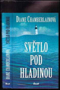 Diane Chamberlain: Světlo pod hladinou