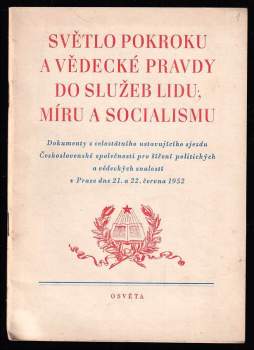 Světlo pokroku a vědecké pravdy do služeb lidu, míru a socialismu