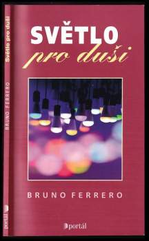 Bruno Ferrero: Světlo pro duši