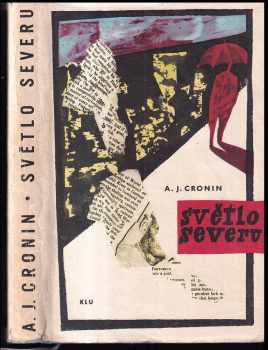 Světlo severu - A. J Cronin (1962, Státní nakladatelství krásné literatury a umění) - ID: 263522
