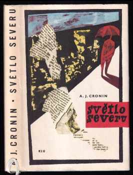 Světlo severu - A. J Cronin (1962, Státní nakladatelství krásné literatury a umění) - ID: 272238