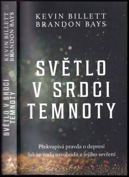 Brandon Bays: Světlo v srdci temnoty