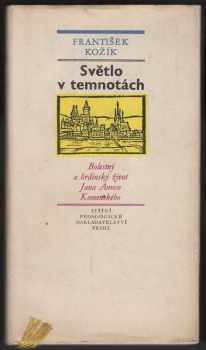 František Kožík: Světlo v temnotách