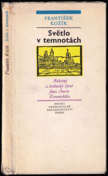 František Kožík: Světlo v temnotách