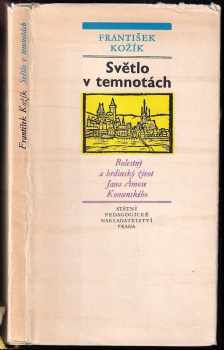 František Kožík: Světlo v temnotách