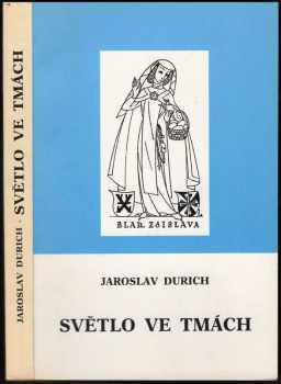 Jaroslav Durych: Světlo ve tmách