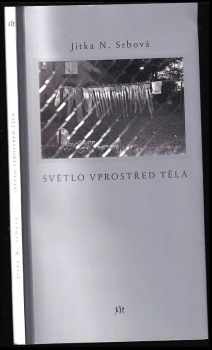 Jitka Bret Srbová: Světlo vprostřed těla